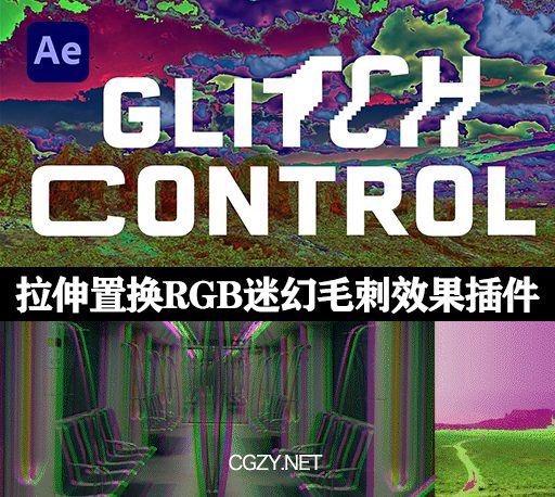 Mac苹果版-Glitch Control V1.0.3 故障拉伸置换RGB色散迷幻毛刺AE/PR插件